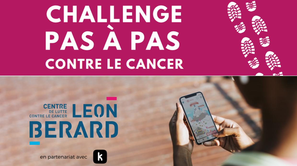 Participer au Challenge Pas à Pas organisé par le Centre Léon Bérard pour sensibiliser les entreprises à la lutter contre le cancer