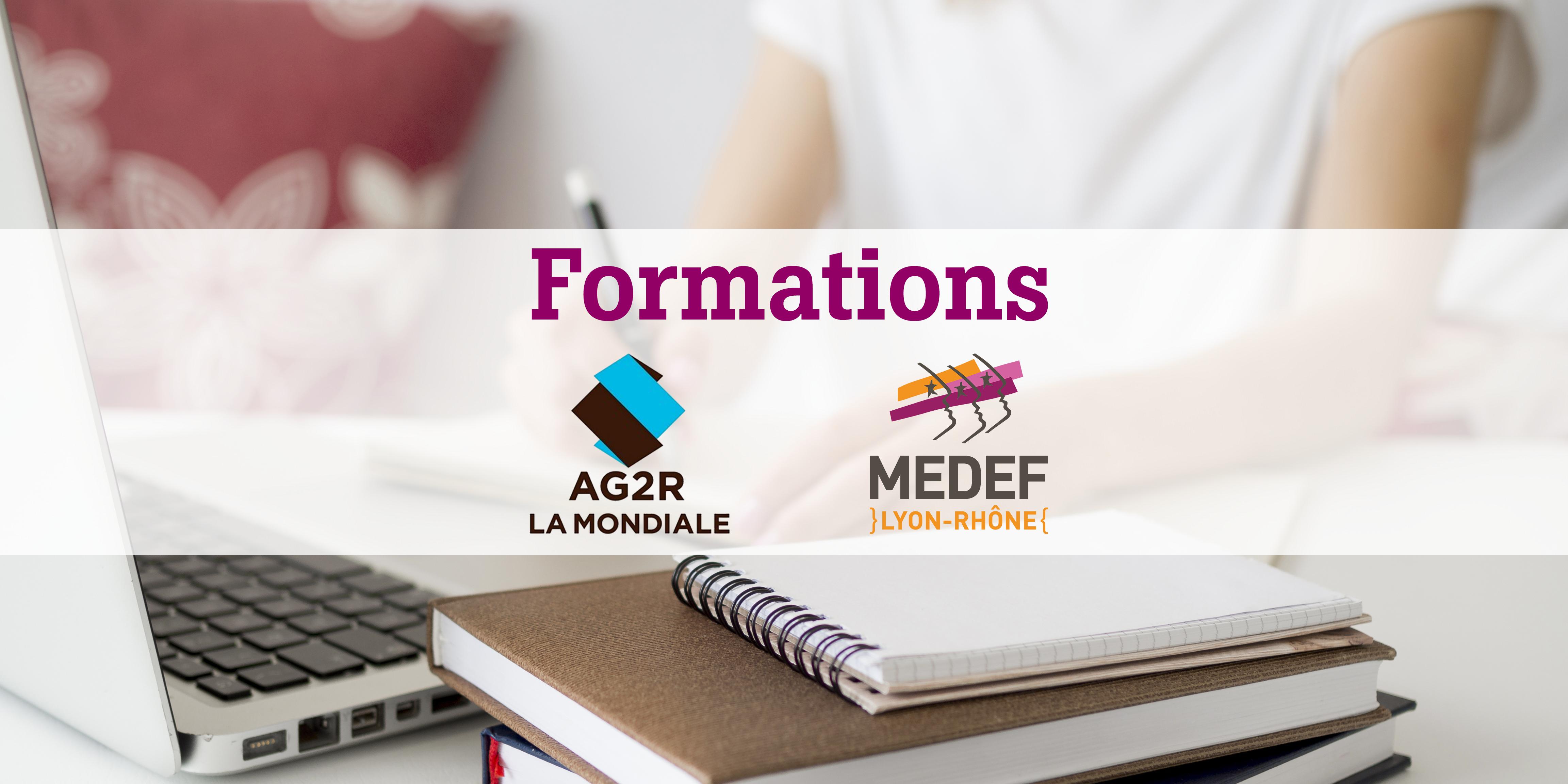 Des formations de management, de QVT et de performance globale pour accompagner les entreprises et les dirigeants avec le MEDEF Lyon-Rhône et AG2R La Mondiale 2021