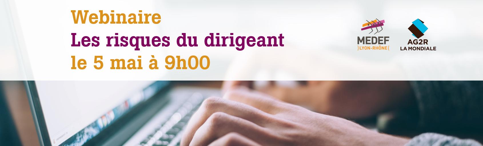 Webinaire sur les risques du dirigeant, pour tout savoir, le 5 mai 2021 à 9h00, un webinaire organisé en partenariat avec AG2R La Mondiale